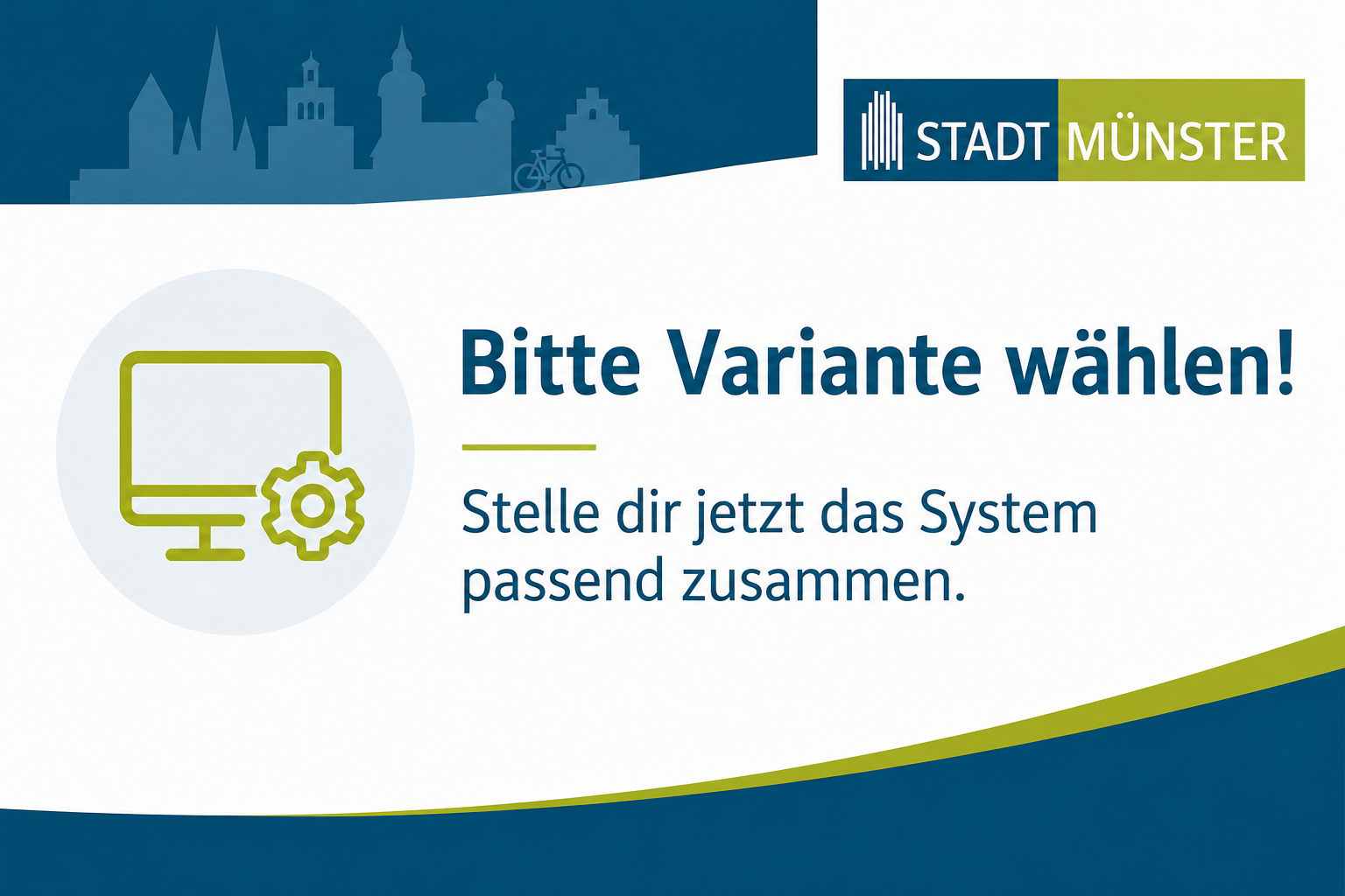 Bitte Variante wählen!