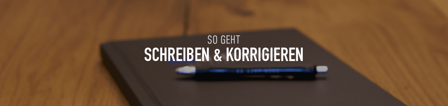 Schreiben & korrigieren Schreiben & korrigieren